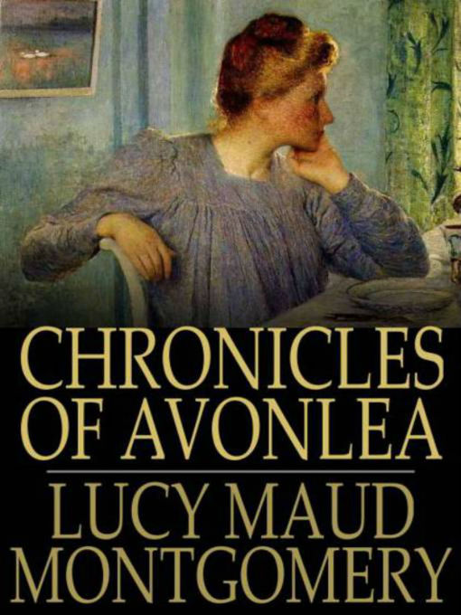Title details for Chronicles of Avonlea by Lucy Maud Montgomery - Available